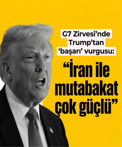 G7 Zirvesi'nde Trump'tan "başarı" vurgusu: "İran ile mutabakat çok güçlü"