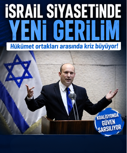 İsrail siyasetinde yeni gerilim: Bennett'in çıkışı hükümeti karıştırdı