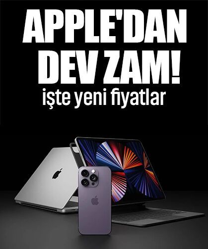 Apple'dan dev zam! Yeni fiyat listesi açıklandı, hangi Apple ürünleri zamlandı? TAM LİSTE