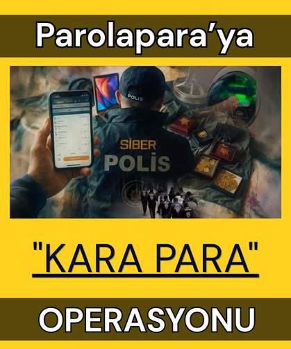 Parolapara’ya "kara para" operasyonu: 24 kişi gözaltında