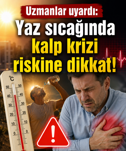 Uzmanlar uyardı: Yaz sıcağında kalp krizi riskine dikkat!