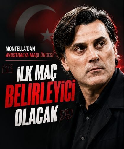 Montella’dan Avustralya maçı öncesi mesaj: "İlk maç belirleyici olacak"