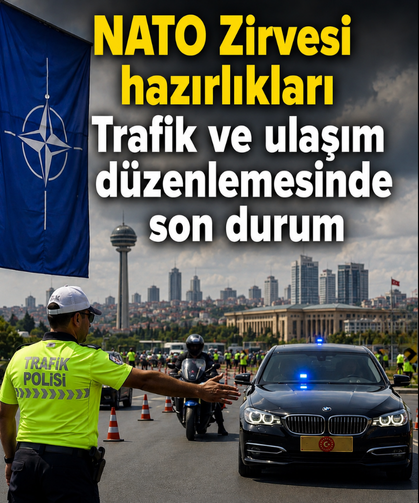 NATO Zirvesi hazırlıkları: Trafik ve ulaşım düzenlemesinde son durum