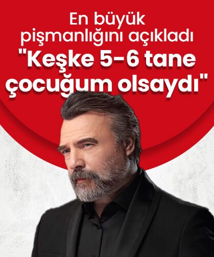 61 yaşındaki Oktay Kaynarca’dan şaşırtan sözler: “Bugünkü aklım olsaydı 6 çocuğum olurdu”