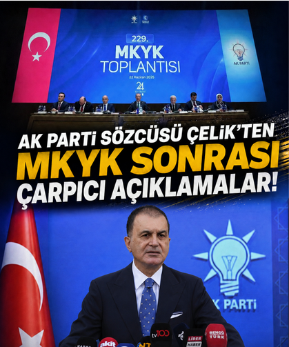 AK Parti Sözcüsü Çelik'ten MKYK sonrası çarpıcı açıklamalar!