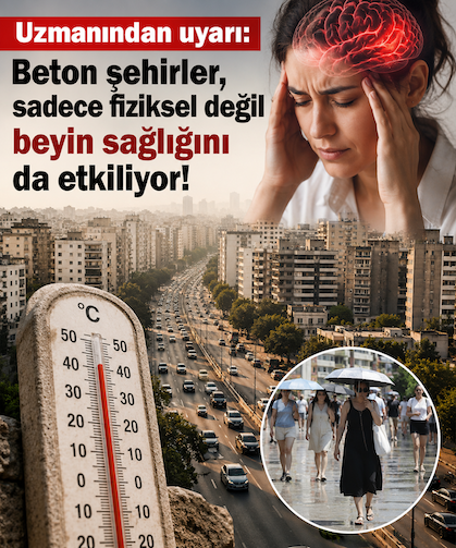 Uzmanından uyarı: Beton şehirler, sadece fiziksel değil beyin sağlığını da etkiliyor!