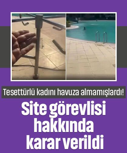 Tesettürlü kadını havuza almamışlardı! Site görevlisi tutuklandı