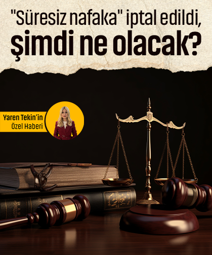 "Süresiz nafaka" iptal edildi, şimdi ne olacak?