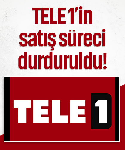 TELE 1’in satış süreci durduruldu!