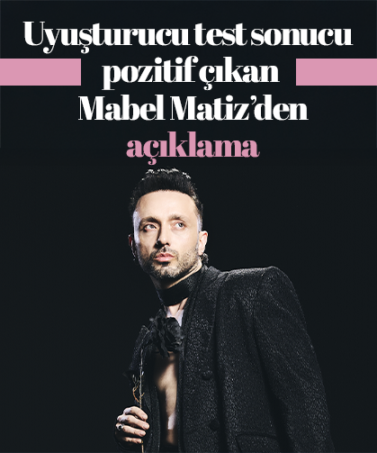 Uyuşturucu test sonucu pozitif çıkan Mabel Matiz’den açıklama