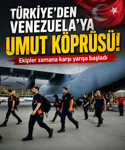 Türkiye'den Venezuela'ya umut köprüsü! Ekipler zamana karşı yarışa başladı