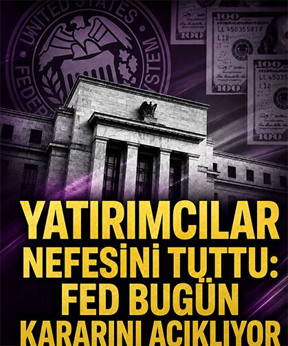 Yatırımcılar nefesini tuttu: FED bugün kararını açıklıyor
