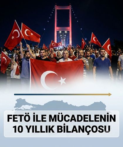 FETÖ ile mücadelenin 10 yıllık bilançosu