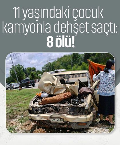 11 yaşındaki çocuk kamyonla dehşet saçtı: 8 ölü, 18 yaralı! O anlar kamerada