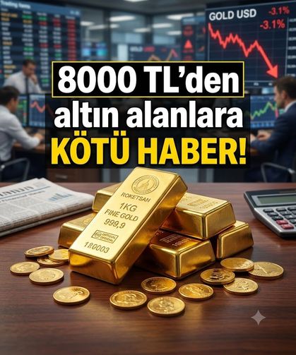 8000 TL'den altın alanlara kötü haber!