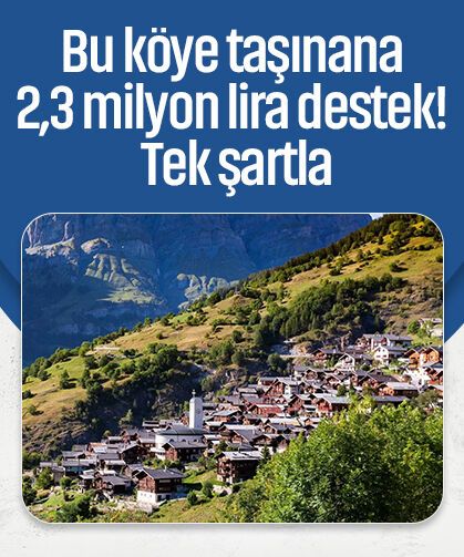 Bu köye taşınana 2,3 milyon lira destek! Tek şartla