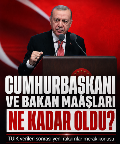 TÜİK verileri sonrası Cumhurbaşkanı ve bakan maaşları ne kadar oldu?