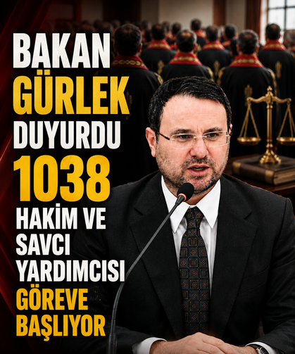 Bakan Gürlek duyurdu: 1038 hakim ve savcı yardımcısı göreve başlıyor