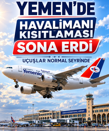 Yemen'de havalimanı kısıtlaması sona erdi: Uçuşlar normal seyrinde