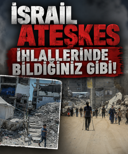 İşgalci İsrail ateşkes ihlallerinde bildiğiniz gibi!
