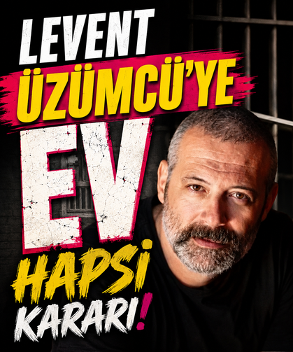 Oyuncu Levent Üzümcü'ye "ev hapsi" kararı