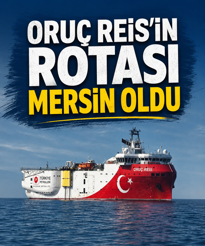 Oruç Reis sismik araştırma gemisi Mersin açıklarına demirledi