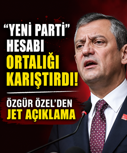"Yeni Parti" hesabı ortalığı karıştırdı! Özgür Özel'den jet açıklama