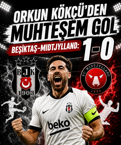 Orkun Kökçü'den muhteşem gol: Beşiktaş-Midtjylland: 1-0