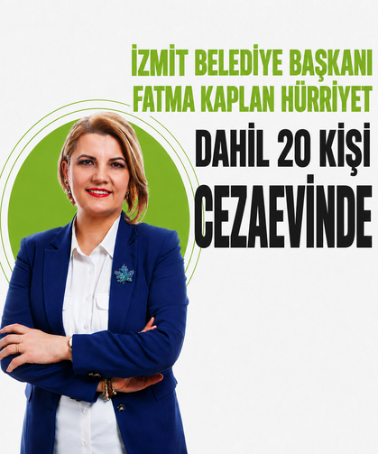 İzmit Belediye Başkanı Fatma Kaplan Hürriyet dahil 20 kişi cezaevinde