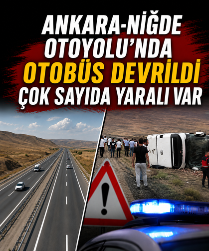 Ankara-Niğde Otoyolu'nda yolcu otobüsü devrildi: Çok sayıda yaralı var