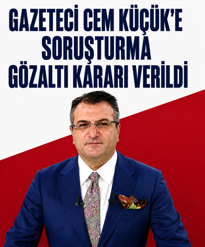 Gazeteci Cem Küçük'e soruşturma: Gözaltı kararı verildi