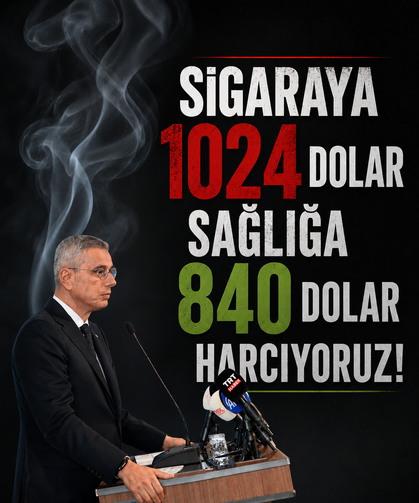 Sigaraya 1024, sağlığa 840 dolar harcıyoruz!