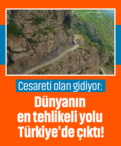 Cesareti olan gidiyor: Dünyanın en tehlikeli yolu Türkiye'de çıktı!