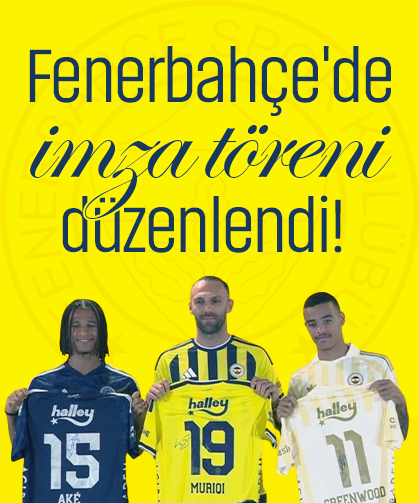 Fenerbahçe'de 3 yıldıza görkemli imza!