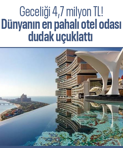 Geceliği 4,7 milyon TL! Dünyanın en pahalı otel odası dudak uçuklattı