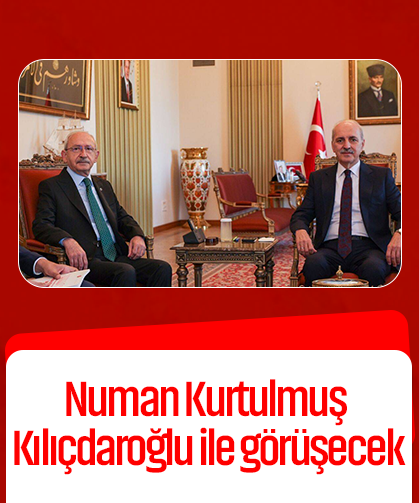 Meclis'te kritik buluşma: Kurtulmuş ile Kılıçdaroğlu bir araya geliyor!