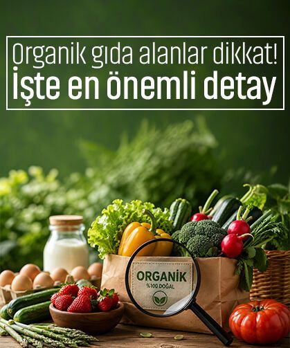 Organik gıda alanlar dikkat! İşte en önemli detay