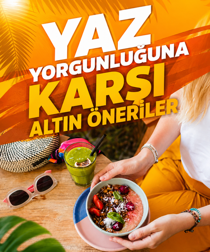 Yaz yorgunluğuna karşı uzmanından altın öneriler