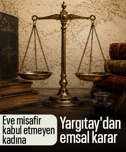Eve misafir kabul etmeyen kadına Yargıtay'dan emsal karar!