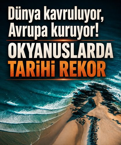 Okyanuslarda tarihi rekor: Temmuz ayında sıcaklık alarmı