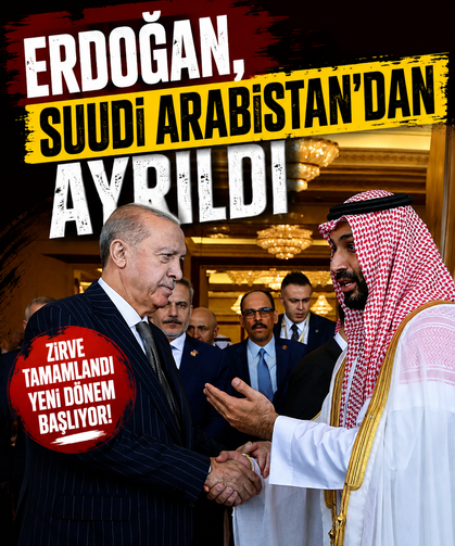 Erdoğan, Suudi Arabistan'dan ayrıldı!