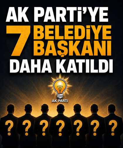 AK Parti'ye 7 belediye başkanı daha katıldı