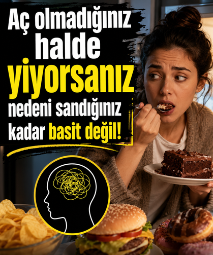 Aç olmadığınız halde yiyorsanız nedeni sandığınız kadar basit değil!
