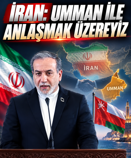 İran: Umman ile anlaşmak üzereyiz