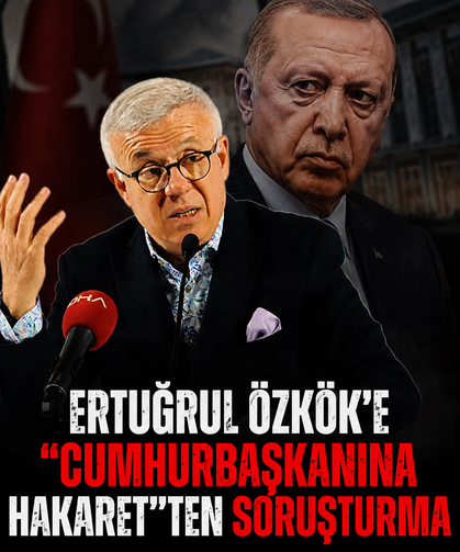Ertuğrul Özkök'e "cumhurbaşkanına hakaret"ten soruşturma