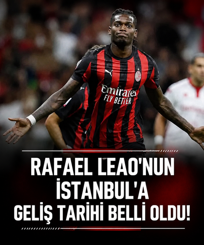 Rafael Leao’nun İstanbul'a geliş tarihi belli oldu!