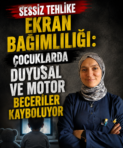 Sessiz tehlike ekran bağımlılığı: Çocuklarda duyusal ve motor beceriler kayboluyor