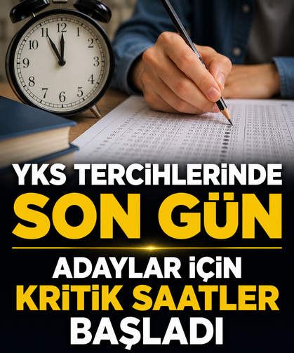 YKS tercihlerinde son gün: Adaylar için kritik saatler başladı