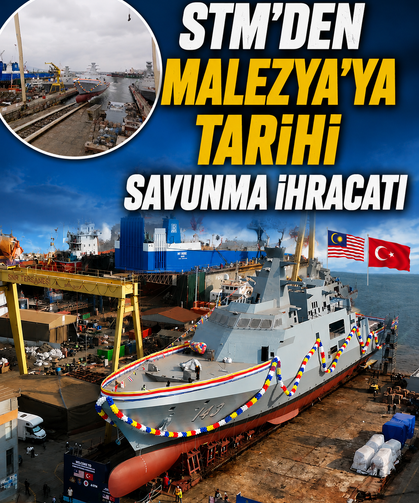 STM'den malezya'ya tarihi ihracat: 3 korvet 4 ayda denize indirildi