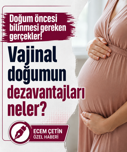 Doğum öncesi bilinmesi gereken gerçekler! Vajinal doğumun dezavantajları neler?